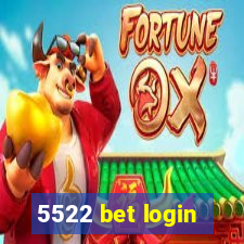 5522 bet login